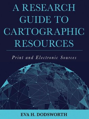 cover image of A Research Guide to Cartographic Resources